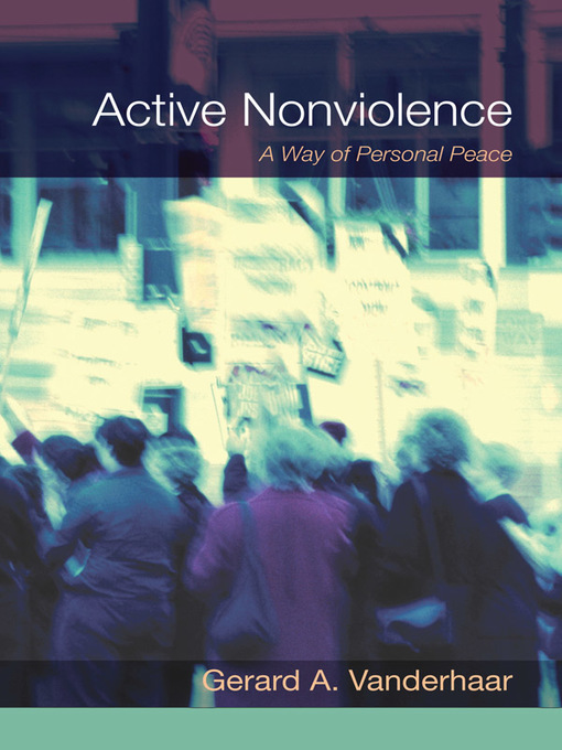 Title details for Active Nonviolence by Gerard Vanderhaar - Available